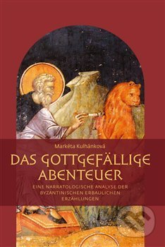 Kniha: Das gottgefällige Abenteuer (Markéta Kulhánková). Pavel Mervart, 2016 Kniha: Das gottgefällige Abenteuer (Markéta Kulhánková). Pavel Mervart, 2016
