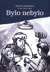 Kniha: Bylo nebylo (Kateřina Jančaříková). , 2006 Kniha: Bylo nebylo (Kateřina Jančaříková). , 2006