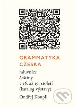 Kniha: Grammatyka Cžeska (Ondřej Koupil). Akropolis, 2015 Kniha: Grammatyka Cžeska (Ondřej Koupil). Akropolis, 2015
