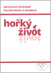 Kniha: Hořký život (Havran). Havran, 2007 Kniha: Hořký život (Havran). Havran, 2007