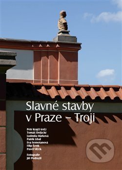 Kniha: Slavné stavby v Praze – Troji (Petr Krajči). Foibos, 2014 Kniha: Slavné stavby v Praze – Troji (Petr Krajči). Foibos, 2014