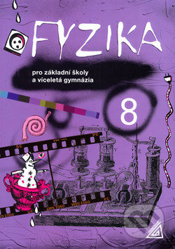 Kniha: Fyzika 8 (M. Macháček). Spoločnosť Prometheus Kniha: Fyzika 8 (M. Macháček). Spoločnosť Prometheus