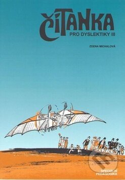 Kniha: Čítanka pro dyslektiky III (Zdeňka Michalová). Tobiáš, 1997 Kniha: Čítanka pro dyslektiky III (Zdeňka Michalová). Tobiáš, 1997