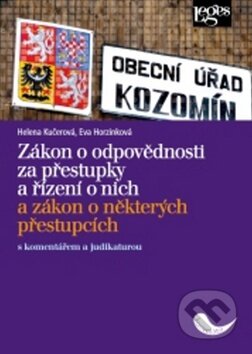 Kniha: Zákon o odpovědnosti za přestupky a řízení o nich (Eva Horzinková a Helena Kučerová). Leges, 2017 Kniha: Zákon o odpovědnosti za přestupky a řízení o nich (Eva Horzinková a Helena Kučerová). Leges, 2017