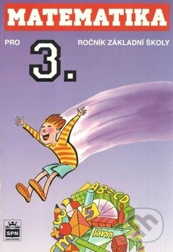 Kniha: Matematika pro 3. ročník základní školy (Michaela Kaslová). SPN - pedagogické nakladatelství, 1998 Kniha: Matematika pro 3. ročník základní školy (Michaela Kaslová). SPN - pedagogické nakladatelství, 1998