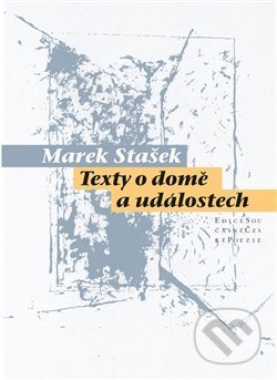 Texty o domě a událostech - Marek Stašek, Pavel Mervart, 2019