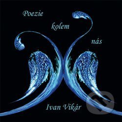 Kniha: Poezie kolem nás (Ivan Vikár). Powerprint, 2019 Kniha: Poezie kolem nás (Ivan Vikár). Powerprint, 2019