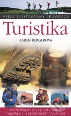 Kniha: Turistika (Karen Bergerová). Slovart, 2008 Kniha: Turistika (Karen Bergerová). Slovart, 2008