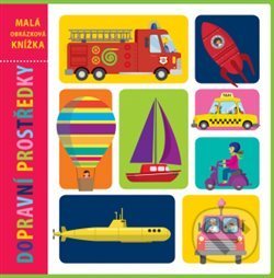 Kniha: Dopravní prostředky (Amy Cartwright). Svojtka&Co., 2019 Kniha: Dopravní prostředky (Amy Cartwright). Svojtka&Co., 2019