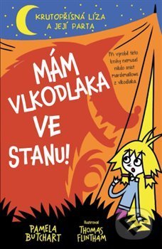 Kniha: Mám vlkodlaka ve stanu! (Pamela Butchart). Svojtka&Co., 2019 Kniha: Mám vlkodlaka ve stanu! (Pamela Butchart). Svojtka&Co., 2019
