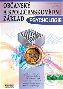 Kniha: Občanský a společenskovědní základ: Psychologie (Ladislava Doležalová a Marie Vlková). Computer Media, 2012 Kniha: Občanský a společenskovědní základ: Psychologie (Ladislava Doležalová a Marie Vlková). Computer Media, 2012