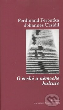 Kniha: O české a německé kultuře (Ferdinand Peroutka). Dokořán, 2008 Kniha: O české a německé kultuře (Ferdinand Peroutka). Dokořán, 2008