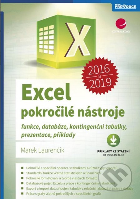 Kniha: Excel 2016 a 2019 - pokročilé nástroje (Marek Laurenčík). Grada, 2019 Kniha: Excel 2016 a 2019 - pokročilé nástroje (Marek Laurenčík). Grada, 2019