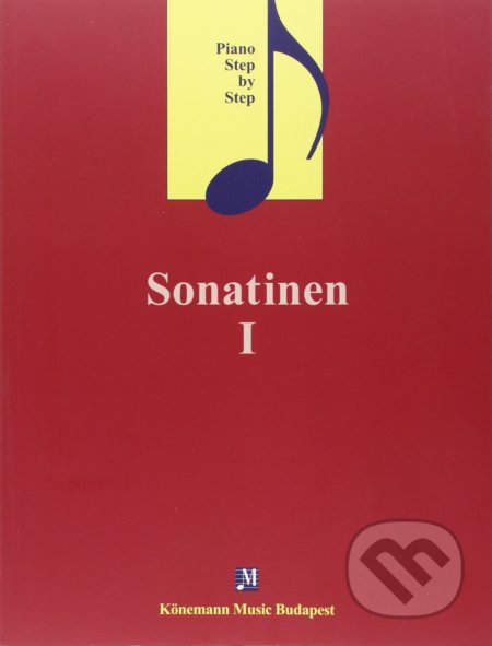 Kniha: Sonatinen I (Könemann Music Budapest). Könemann Music Budapest, 2015 Kniha: Sonatinen I (Könemann Music Budapest). Könemann Music Budapest, 2015