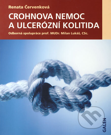 Kniha: Crohnova nemoc a ulcerózní kolitida (Renata Červenková). Galén, 2009 Kniha: Crohnova nemoc a ulcerózní kolitida (Renata Červenková). Galén, 2009