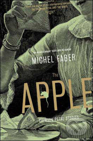 Kniha: The Apple (Michel Faber). Canongate Books, 2007 Kniha: The Apple (Michel Faber). Canongate Books, 2007