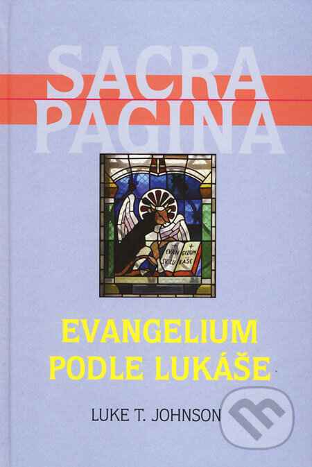 Kniha: Sacra Pagina 3 - Evangelium podle Lukáše (Luke T. Johnson). Karmelitánské nakladatelství, 2005 Kniha: Sacra Pagina 3 - Evangelium podle Lukáše (Luke T. Johnson). Karmelitánské nakladatelství, 2005