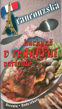 Francouzská kuchyně v redukční variantě - Pavla Myslíková, Sdružení MAC