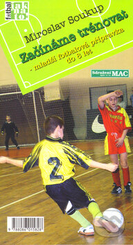 Kniha: Začínáme trénovat (Miroslav Soukup). MAC Kniha: Začínáme trénovat (Miroslav Soukup). MAC