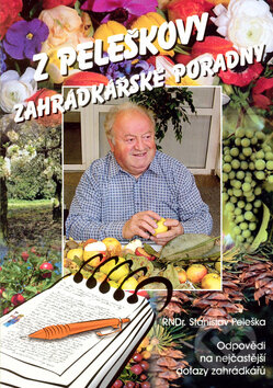 Kniha: Z Peleškovy zahrádkářské poradny (Stanislav Peleška). MAC Kniha: Z Peleškovy zahrádkářské poradny (Stanislav Peleška). MAC
