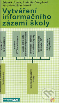 Kniha: Vytváření informačního zázemí škol (Zdeněk Jonák a kolektív). MAC Kniha: Vytváření informačního zázemí škol (Zdeněk Jonák a kolektív). MAC