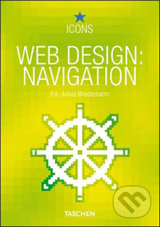 Kniha: Web Design: Navigation (Taschen). Taschen, 2009 Kniha: Web Design: Navigation (Taschen). Taschen, 2009
