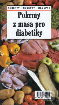 Kniha: Pokrmy z masa pro diabetiky (Ivan Rameš). MAC, 1999 Kniha: Pokrmy z masa pro diabetiky (Ivan Rameš). MAC, 1999