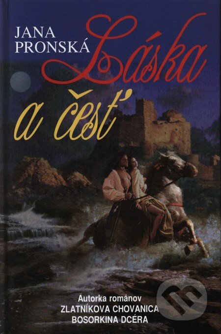 Kniha: Láska a česť (Jana Pronská). Slovenský spisovateľ, 2009 Kniha: Láska a česť (Jana Pronská). Slovenský spisovateľ, 2009
