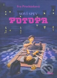 Kniha: Soví spev - Potopa (Iva Procházková). Q111, 2009 Kniha: Soví spev - Potopa (Iva Procházková). Q111, 2009