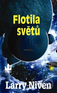 Kniha: Flotila světů (Edward M. Lerner a Larry Niven). Baronet, 2009 Kniha: Flotila světů (Edward M. Lerner a Larry Niven). Baronet, 2009