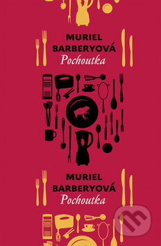 Kniha: Pochoutka (Muriel Barbery). Host, 2009 Kniha: Pochoutka (Muriel Barbery). Host, 2009