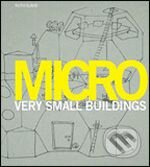 Kniha: Micro (Ruth Slavid). Laurence King Publishing, 2009 Kniha: Micro (Ruth Slavid). Laurence King Publishing, 2009