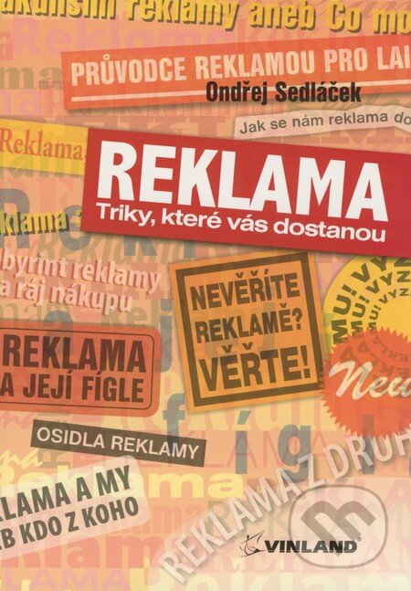Kniha: Reklama (Ondřej Sedláček). Vinland, 2009 Kniha: Reklama (Ondřej Sedláček). Vinland, 2009