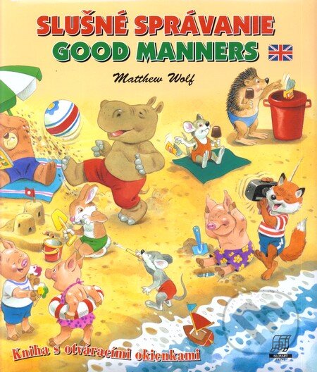 Kniha: Slušné správanie/Good Manners (Matthew Wolf). Slovart Print, 2009 Kniha: Slušné správanie/Good Manners (Matthew Wolf). Slovart Print, 2009