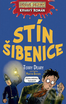 Kniha: Stín šibenice (Terry Deary). Egmont ČR, 2009 Kniha: Stín šibenice (Terry Deary). Egmont ČR, 2009