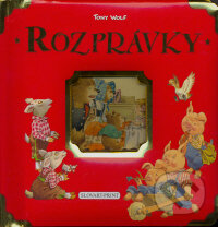 Kniha: Rozprávky (Tony Wolf). Slovart Print, 2009 Kniha: Rozprávky (Tony Wolf). Slovart Print, 2009