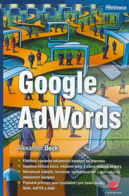 Kniha: Google AdWords (Alexander Beck). Grada, 2009 Kniha: Google AdWords (Alexander Beck). Grada, 2009