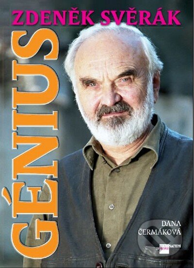 Kniha: Génius Zdeněk Svěrák (Dana Čermáková), 2009 Kniha: Génius Zdeněk Svěrák (Dana Čermáková), 2009