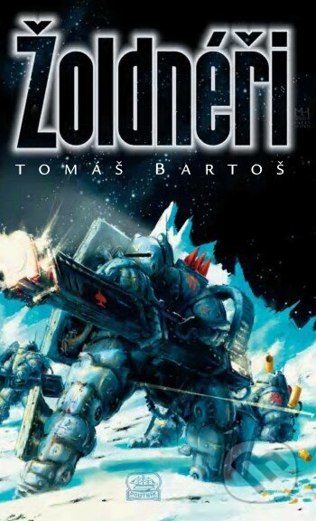 Kniha: Žoldnéři (Tomáš Bartoš). Poutník, 2009 Kniha: Žoldnéři (Tomáš Bartoš). Poutník, 2009