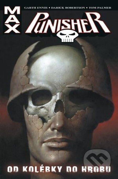 Kniha: Punisher: Od kolébky do hrobu (Darick Robertson, Garth Ennis a kolektiv). BB/art, 2009 Kniha: Punisher: Od kolébky do hrobu (Darick Robertson, Garth Ennis a kolektiv). BB/art, 2009