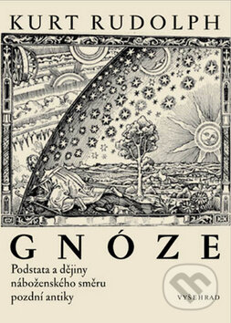 Kniha: Gnóze (Kurt Rudolph). Vyšehrad, 2010 Kniha: Gnóze (Kurt Rudolph). Vyšehrad, 2010