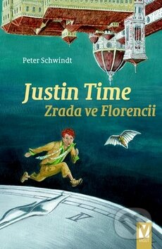 Kniha: Justin Time - Zrada ve Florencii (Peter Schwindt). Vašut, 2009 Kniha: Justin Time - Zrada ve Florencii (Peter Schwindt). Vašut, 2009