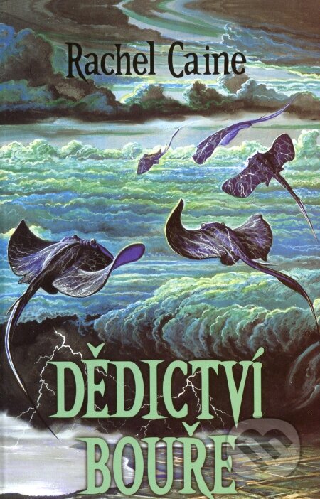 Kniha: Dědictví bouře (Rachel Caine). Triton, 2009 Kniha: Dědictví bouře (Rachel Caine). Triton, 2009