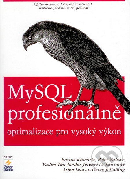 Kniha: MySQL profesionálně (Arjen Lentz, Baron Schwartz, Derek J. Balling, Jeremy D. Zawodny, Peter Zaitsev a Vadim Tkachenko). Zoner Press, 2009 Kniha: MySQL profesionálně (Arjen Lentz, Baron Schwartz, Derek J. Balling, Jeremy D. Zawodny, Peter Zaitsev a Vadim Tkachenko). Zoner Press, 2009