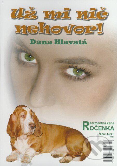 Už mi nič nehovor! (Dana Hlavatá). GK Invest Už mi nič nehovor! (Dana Hlavatá). GK Invest