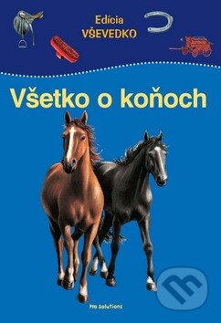 Kniha: Všetko o koňoch (Marilis Lunkenbeinová). Vnímavé deti, 2009 Kniha: Všetko o koňoch (Marilis Lunkenbeinová). Vnímavé deti, 2009