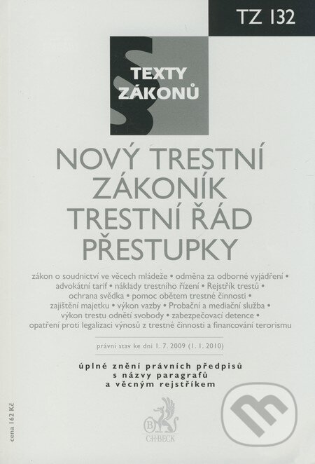 Kniha: Nový trestní zákoník, Trestní řád přestupky (C. H. Beck). C. H. Beck, 2009 Kniha: Nový trestní zákoník, Trestní řád přestupky (C. H. Beck). C. H. Beck, 2009