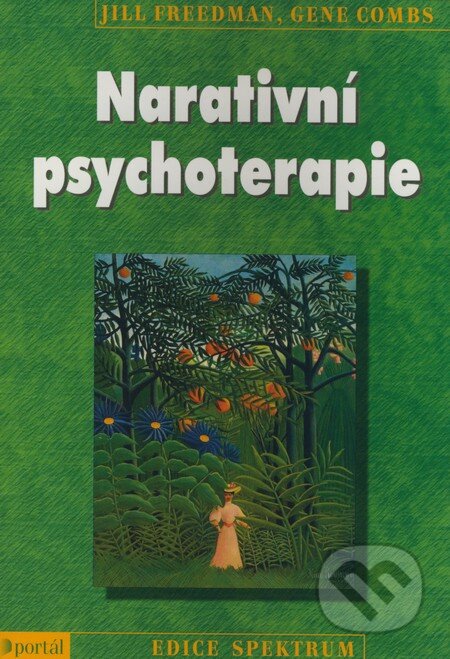 Kniha: Narativní psychoterapie (Gene Combs a Jill Freedman). Portál, 2009 Kniha: Narativní psychoterapie (Gene Combs a Jill Freedman). Portál, 2009