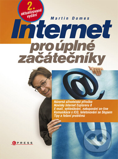 Kniha: Internet pro úplné začátečníky (Martin Domes). Computer Press, 2009 Kniha: Internet pro úplné začátečníky (Martin Domes). Computer Press, 2009