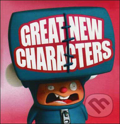 Kniha: Great New Characters (Feierabend). Feierabend, 2008 Kniha: Great New Characters (Feierabend). Feierabend, 2008